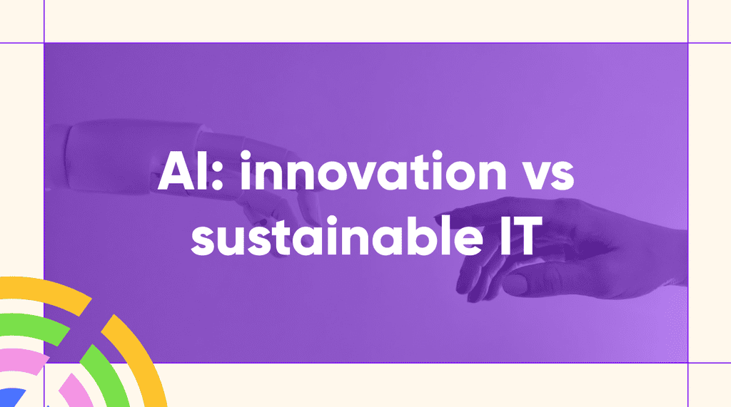AI: innovation vs sustainable IT